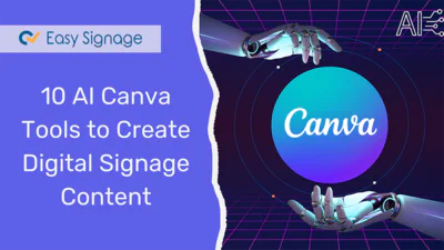 10 AI Canva Tools to Create Digital Signage Content With EasySignage