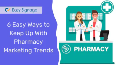 6 Easy Ways to Keep Up With Pharmacy Marketing Trends