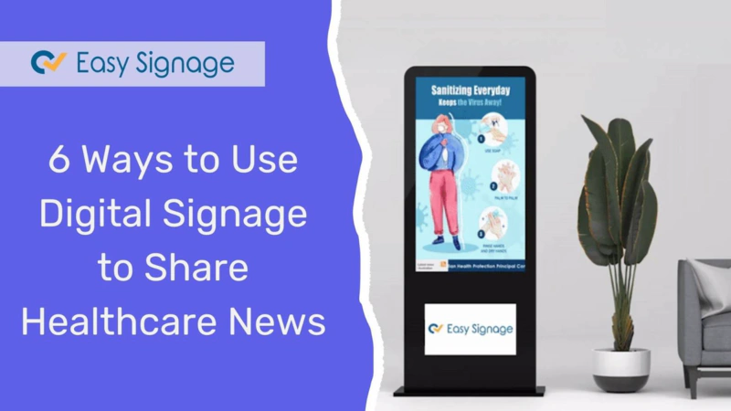 6 Ways to Use Digital Signage to Share Healthcare News