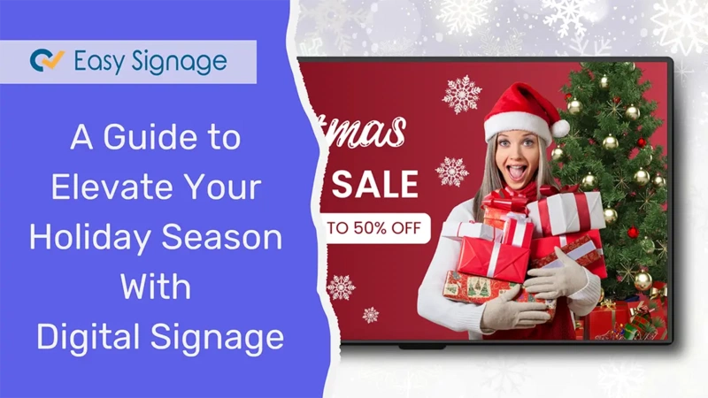 A Guide to Elevate Your Holiday Season With Digital Signage