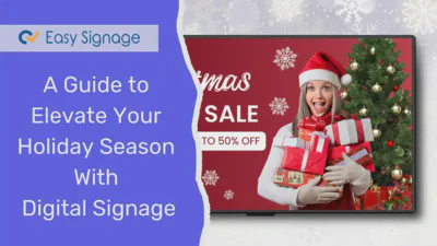 A Guide to Elevate Your Holiday Season With Digital Signage