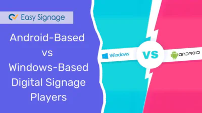 Android-Based vs Windows-Based Digital Signage Players, Who Wins the Fight?