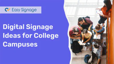 Digital Signage Ideas for College Campuses