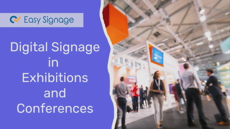 Digital Signage in Exhibitions and Conferences