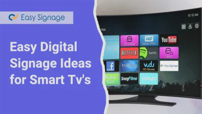 Easy Digital Signage Ideas for Smart Tv’s