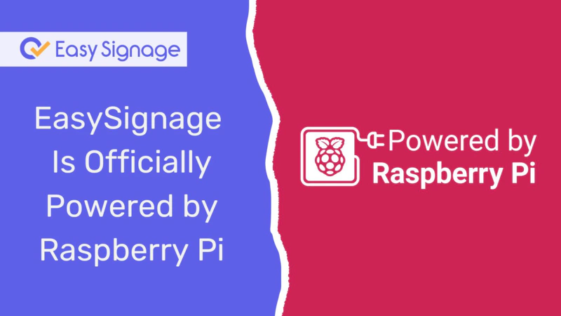 EasySignage Is Officially Powered by Raspberry Pi