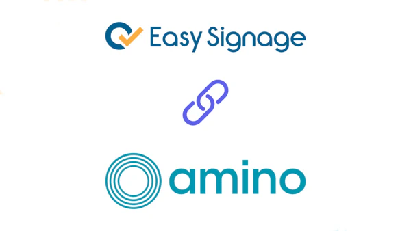 EasySignage and Amino Integration