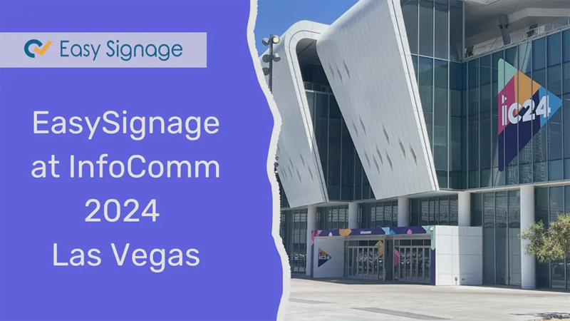 EasySignage at InfoComm 2024 in Las Vegas
