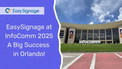 EasySignage at InfoComm 2025: A Big Success in Orlando!