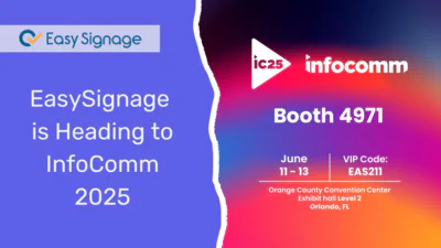 EasySignage is Heading to InfoComm 2025 – Meet Us in Orlando!