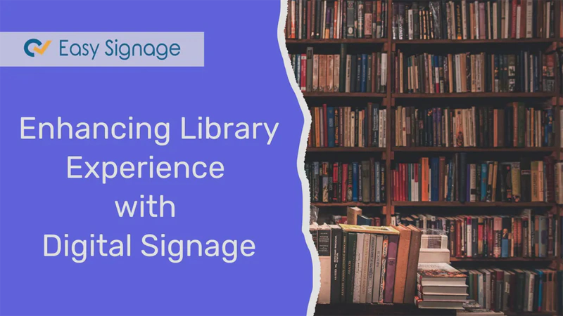 Enhancing Library Experience with Digital Signage - What to Showcase