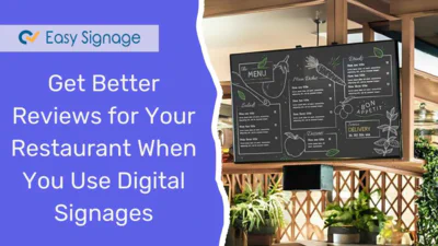 Get Better Reviews for Your Restaurant When You Use Digital Signages