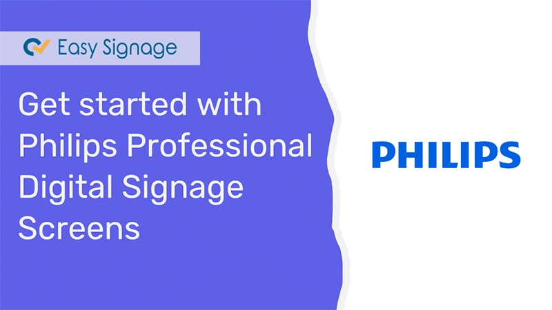 Get Started With Philips Professional Digital Signage Screens