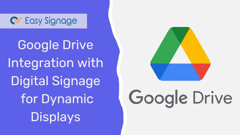 Google Drive Integration with Digital Signage for Dynamic Displays