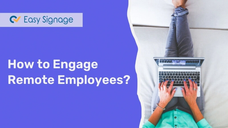 How to Engage Remote Employees