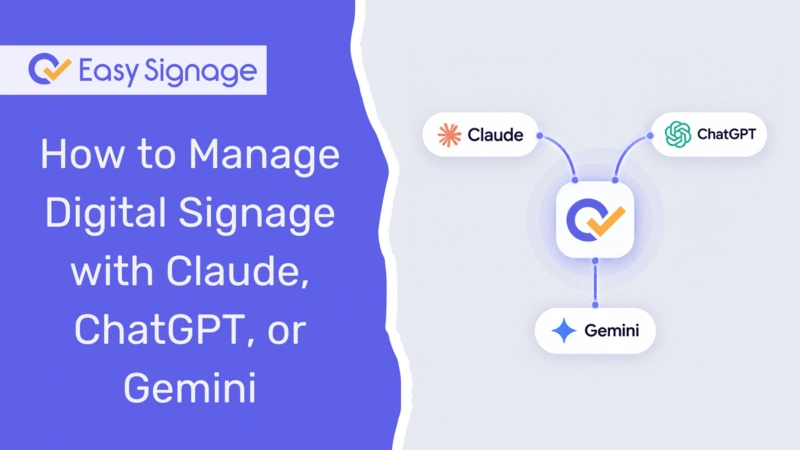 How to Manage Digital Signage with Claude, ChatGPT, or Gemini