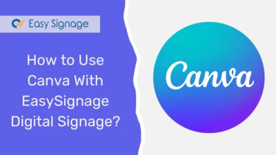 How to Use Canva With EasySignage Digital Signage?