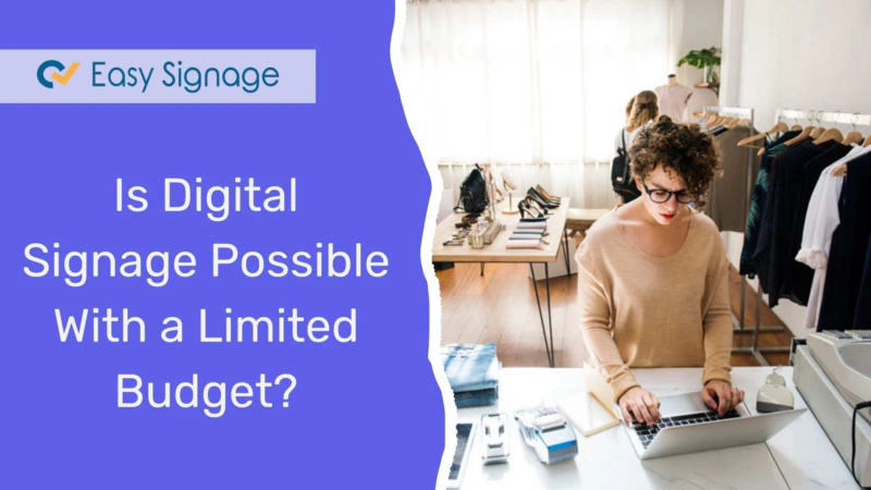 Is Digital Signage Possible With a Limited Budget?
