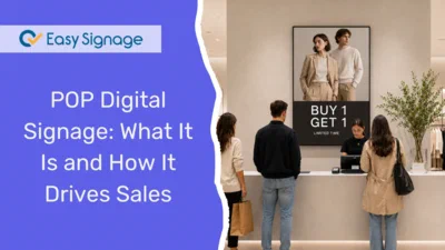Point of Purchase (POP) Digital Signage: What It Is and How It Drives Sales