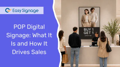 Point of Purchase (POP) Digital Signage: What It Is and How It Drives Sales