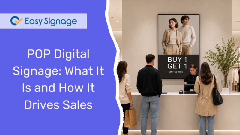 Point of Purchase (POP) Digital Signage: What It Is and How It Drives Sales
