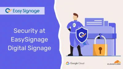Security at EasySignage Digital Signage