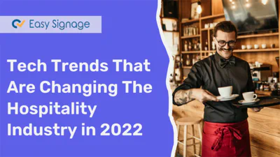 Tech Trends That are Changing The Hospitality Industry in 2022