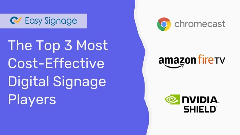 The Top 3 Most Cost-Effective Digital Signage Players