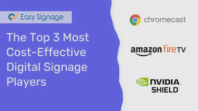 The Top 3 Most Cost-Effective Digital Signage Players