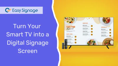 Turn Your Smart TV into a Digital Signage Screen