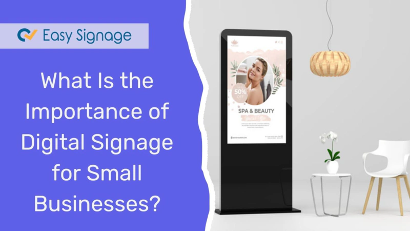 What Is the Importance of Digital Signage for Small Businesses?