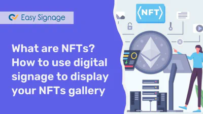 What are NFTs? How to Use Digital Signage to Display Your NFTs Gallery