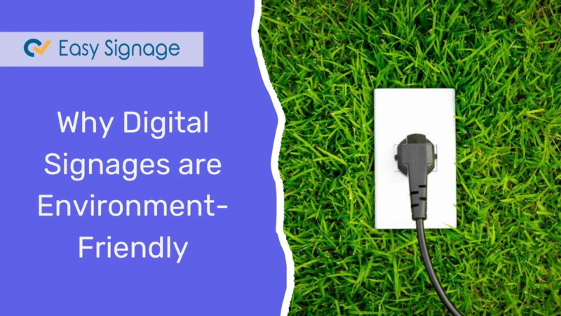 Why Digital Signages are Environment-Friendly