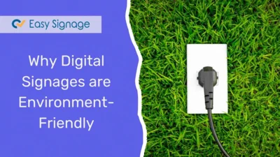 Why Digital Signages are Environment-Friendly