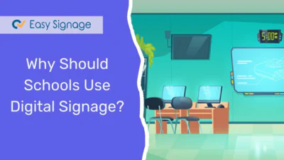 Why Should Schools Use Digital Signage?