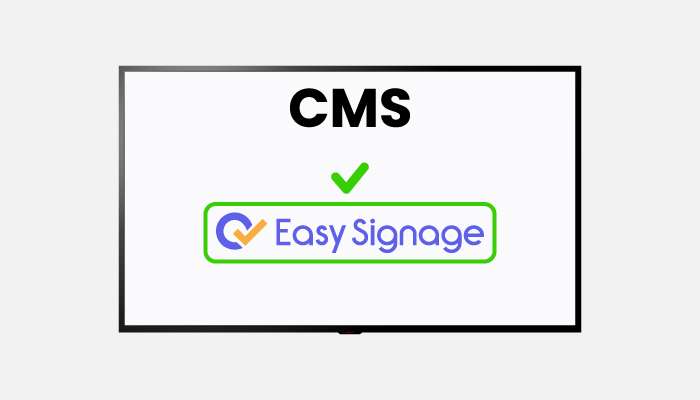 Choose EasySignage CMS